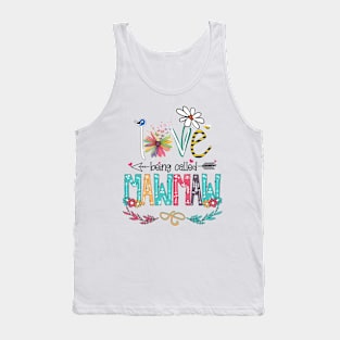 Love Being Called Mawmaw Happy Mother's Day Tank Top